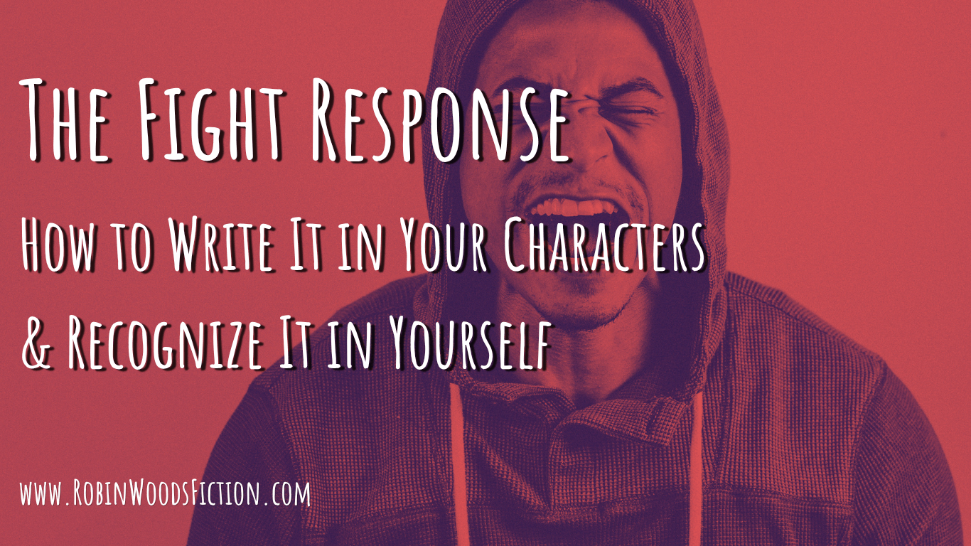 The Fight Response: How to Write It in Your Characters and Recognize It in Yourself